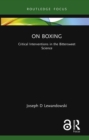 On Boxing : Critical Interventions in the Bittersweet Science - eBook