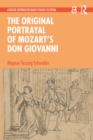The Original Portrayal of Mozart's Don Giovanni - eBook