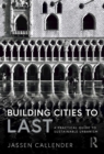 Building Cities to LAST : A Practical Guide to Sustainable Urbanism - eBook