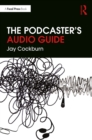 The Podcaster's Audio Guide - eBook