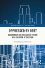 Oppressed by Debt : Government and the Justice System as a Creditor of the Poor - eBook