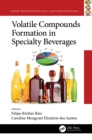 Volatile Compounds Formation in Specialty Beverages - eBook