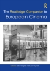 The Routledge Companion to European Cinema - eBook