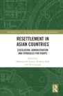 Resettlement in Asian Countries : Legislation, Administration and Struggles for Rights - eBook