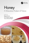 Honey : A Miraculous Product of Nature - eBook