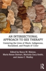 An Intersectional Approach to Sex Therapy : Centering the Lives of Indigenous, Racialized, and People of Color - eBook