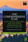 The Comprehensive Plan : Sustainable, Resilient, and Equitable Communities for the 21st Century - eBook