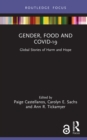 Gender, Food and COVID-19 : Global Stories of Harm and Hope - eBook