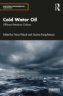 Cold Water Oil : Offshore Petroleum Cultures - eBook