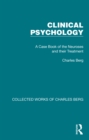 Clinical Psychology : A Case Book of the Neuroses and their Treatment - eBook