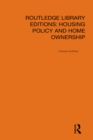 Routledge Library Editions: Housing Policy & Home Ownership - eBook