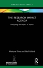 The Research Impact Agenda : Navigating the Impact of Impact - eBook