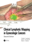 Clinical Lymphatic Mapping in Gynecologic Cancers - eBook