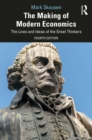 The Making of Modern Economics : The Lives and Ideas of the Great Thinkers - eBook