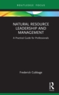 Natural Resource Leadership and Management : A Practical Guide for Professionals - eBook