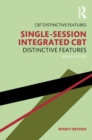 Single-Session Integrated CBT : Distinctive features - eBook