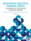 Developing Practical Nursing Skills : Foundations for Nursing and Healthcare Students - eBook