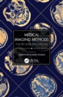 Medical Imaging Methods : Theory and Applications - eBook