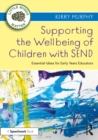 Supporting the Wellbeing of Children with SEND : Essential Ideas for Early Years Educators - eBook