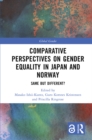 Comparative Perspectives on Gender Equality in Japan and Norway : Same but Different? - eBook