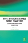 Cross-Border Renewable Energy Transitions : Lessons from Europe's Upper Rhine Region - eBook