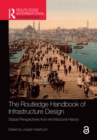 The Routledge Handbook of Infrastructure Design : Global Perspectives from Architectural History - eBook