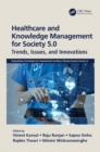 Healthcare and Knowledge Management for Society 5.0 : Trends, Issues, and Innovations - eBook