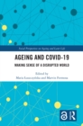 Ageing and COVID-19 : Making Sense of a Disrupted World - eBook
