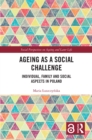 Ageing as a Social Challenge : Individual, Family and Social Aspects in Poland - eBook