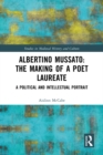 Albertino Mussato: The Making of a Poet Laureate : A Political and Intellectual Portrait - eBook