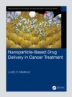 Nanoparticle-Based Drug Delivery in Cancer Treatment - eBook