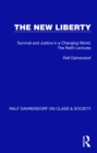The New Liberty : Survival and Justice in a Changing World: The Reith Lectures - eBook
