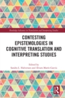 Contesting Epistemologies in Cognitive Translation and Interpreting Studies - eBook