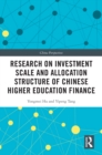 Research on Investment Scale and Allocation Structure of Chinese Higher Education Finance - eBook