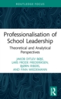 Professionalisation of School Leadership : Theoretical and Analytical Perspectives - eBook