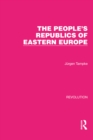 The People's Republics of Eastern Europe - eBook