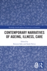 Contemporary Narratives of Ageing, Illness, Care - eBook