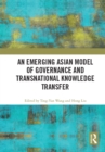 An Emerging Asian Model of Governance and Transnational Knowledge Transfer - eBook
