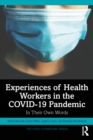 Experiences of Health Workers in the COVID-19 Pandemic : In Their Own Words - eBook