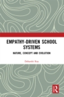 Empathy-Driven School Systems : Nature, Concept and Evolution - eBook