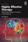 Highly Effective Therapy : Effecting Deep Change in Counseling and Psychotherapy - eBook