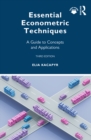 Essential Econometric Techniques : A Guide to Concepts and Applications - eBook