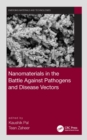 Nanomaterials in the Battle Against Pathogens and Disease Vectors - eBook