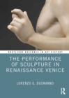The Performance of Sculpture in Renaissance Venice - eBook
