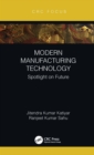 Modern Manufacturing Technology : Spotlight on Future - eBook