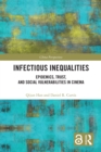 Infectious Inequalities : Epidemics, Trust, and Social Vulnerabilities in Cinema - eBook