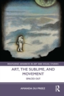 Art, the Sublime, and Movement : Spaced Out - eBook