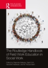 The Routledge Handbook of Field Work Education in Social Work - eBook