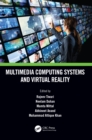 Multimedia Computing Systems and Virtual Reality - eBook