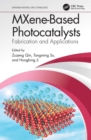 MXene-Based Photocatalysts : Fabrication and Applications - eBook